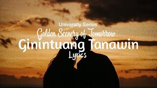 Ginintuang Tanawin - Golden Scenery of Tomorrow (University Series 5) by Marc A ft. Gwy Saludes