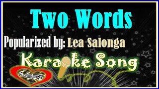 Two Words Karaoke Version by Lea Salonga- Minus One- Karaoke Cover