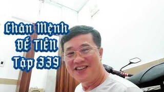 Tập 339 - CHÂN MỆNH ĐẾ TIÊN. Tiên Hiệp, Ngôn Tình, Huyền Huyễn hay nhất 2022