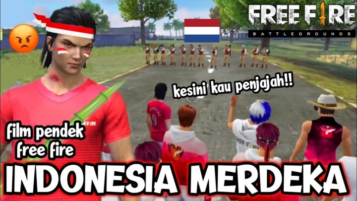 SEDIH! FILM PENDEK FREE FIRE!! PER4NG BESAR INDONESIA VS BELANDA UNTUK MENDAPATKAN KEMERDEKAAN!!