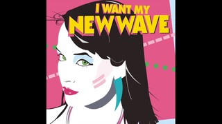 I want my new wave