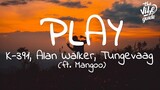 Alan Walker - Play (Lyrics) ft. K-391, Tungevaag, Mangoo