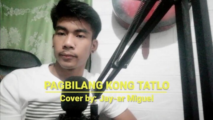 Pagbilang Ng Tatlo | Cover by Jay-ar Miguel | Bandang Lapis New Song
