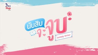 [Phim BL] Đếm 10 Là Hôn - Lovely Writer (2021) Tập 2 - Vietsub Full HD