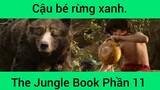 Cậu bé rừng xanh The Jungle Book Phần 11