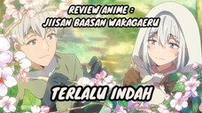 REVIEW ANIME : JIISAN BAASAN WAKAGERU || Terlalu indah