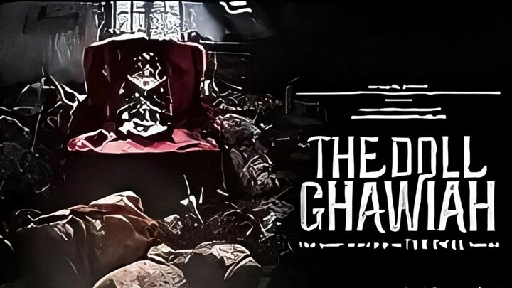 [New Horror] THE DOLL GHAWIAH || Bahasa Indonesia