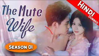 The mute wife - season1  hindi | chinese drama