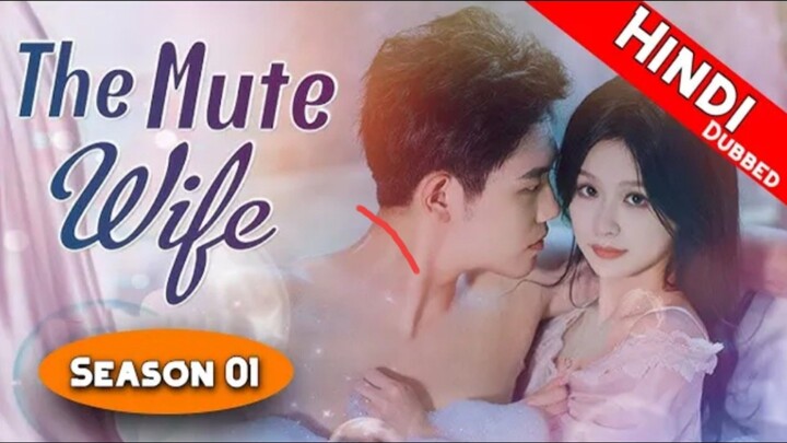 The mute wife - season1  hindi | chinese drama
