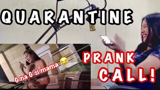 QUARANTINE PRANK CALL | ANG HIRAP MAG PIGIL NG TAWA 😂