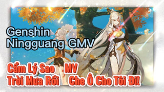 [Genshin, Ningguang, GMV] "Cẩm Lý Sao" MV, Trời Mưa Rồi, Che Ô Cho Tôi Đi!