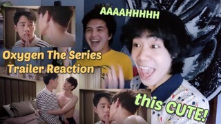 (THE FLAVOR!!) OXYGEN The Series Official Trailer Reaction ดั่งลมหายใจ