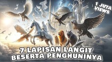 WOW ‼️ Inilah 7 Lapisan Langit Beserta Penghuninya Menurut Islam AlQuran dan Hadist