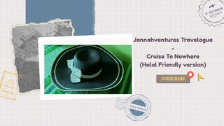 jannahventures travelogue: cruise to nowhere (halal friendly version)