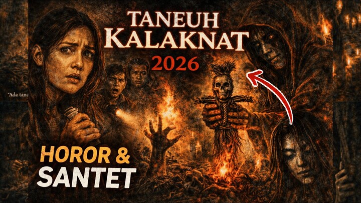 Taneuh Kalaknat (2026) Tanah Terkutuk!