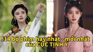 Tổng Hợp Những Bộ Phim Hay Nhất Của CÚC TỊNH Y [Mới nhất 2021]