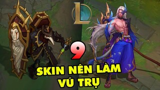 TOP 9 trang phục cực ĐỈNH Riot nên xây dựng thành Vũ Trụ Skin trong LMHT