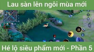 Lau sàn lên ngôi mùa mới hé lộ siêu phẩm mới #5