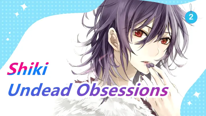[Shiki|AMV] Undead Obsessions_2