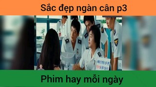 Sắc đẹp ngàn cân p3