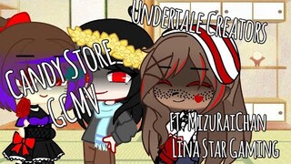 Candy Store || GCMC || FT: MizuRaiChan & Lina Star Gaming || Undertale Creators