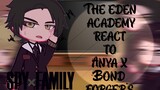 Eden academy react to Anya & bond forger || Spy x family react