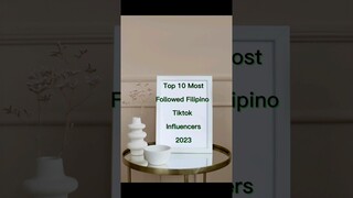 Top 10 Most-Followed Filipino Tiktok Influencers 2023 #shorts #tiktok #filipino