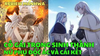 CÔ GÁI TRỌNG SINH TRỞ THÀNH NỮ PHỤ ĐỘC ÁC VÀ CÁI KẾT | Review Manhwa