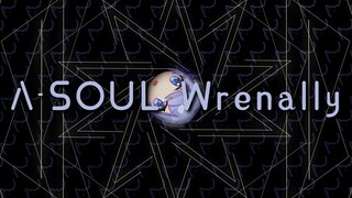 Wrenally ของเรา แต่เป็น A-SOUL