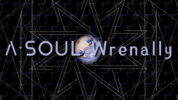 Our Wrenally, but A-SOUL