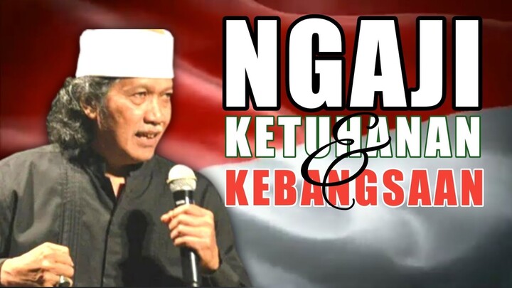 Cak Nun | Ngaji Ketuhanan dan Kebangsaan
