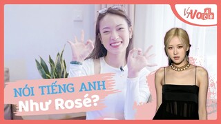 ROSÉ Giúp Mình Học Tiếng Anh | Luyện NÓI và NGHE chuẩn từ idol |VyVocab Ep.87 Khánh Vy