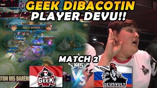 DRAFT SUPER STRONG DARI GEEK, TAPI KOK ENDINGNYA BEGINI WOI?! - GEEK VS DEVU MATCH 2