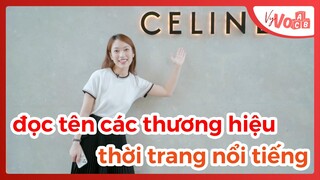 Bạn đã đọc đúng những thương hiệu nổi tiếng này chưa? -Phần 2 | VyVocab Ep.39 | Khánh Vy