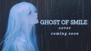 【Xie】EGOIST - Ghost Of Smile || Coming Soon【Cover】