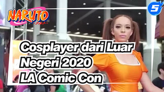 Cosplayer dari Luar Negeri
2020 
LA Comic Con_5