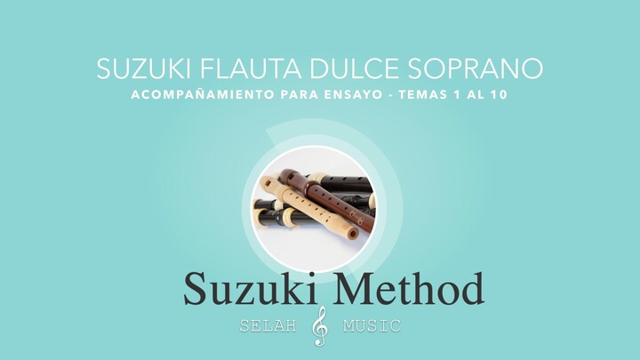 Suzuki Flauta Dulce Soprano - temas 1 al 10