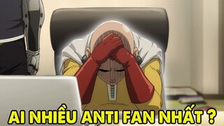 Ai là người có nhiều Anti fan nhất OPM