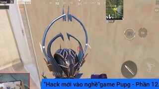 hack mới vào nghề game phim Pubg phần 12