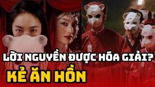 Vì sao lời nguyền được hóa giải trong phim 'Kẻ ăn hồn'?
