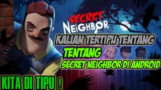 Kalian Tertipu tentang Secret Neighbor Di Android