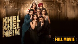 Khel Khel Mein - 2024 | Full Movie | In Hindi