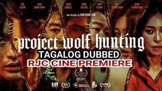 PROJECT W0LF HUNT1NG TAGALOG DUBBED COURTESY OF RJC CINE PREMIERE