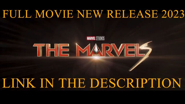 The Marvels FULL MOVIE - NEW RELEASE 2023