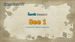 Larva 1 (Ep 43) Bee 1 #Larva1