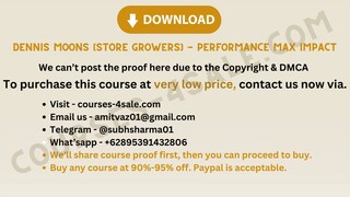 [Course-4sale.com] - Dennis Moons (Store Growers) - Performance Max Impact