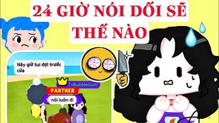 24 GIỜ NÓI DỐI SẼ THẾ NÀO :(((