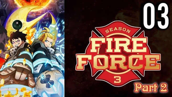Fire Force Season 3 Part 2 Episode 3