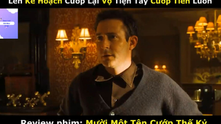 REVIEW PHIM : Mười một tên cướp (p2) #rvphimhanhdong