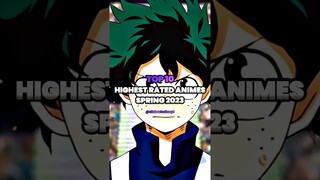 Top 10 Highest Rated Animes Spring 2023